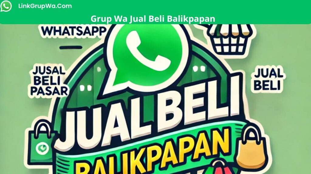 Grup Wa Jual Beli Balikpapan