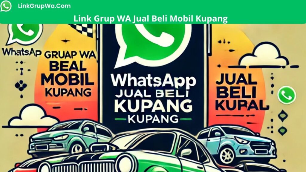 Link Grup WA Jual Beli Mobil Kupang