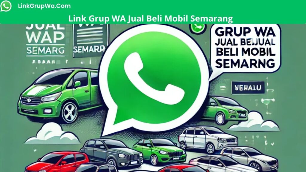 Link Grup WA Jual Beli Mobil Semarang