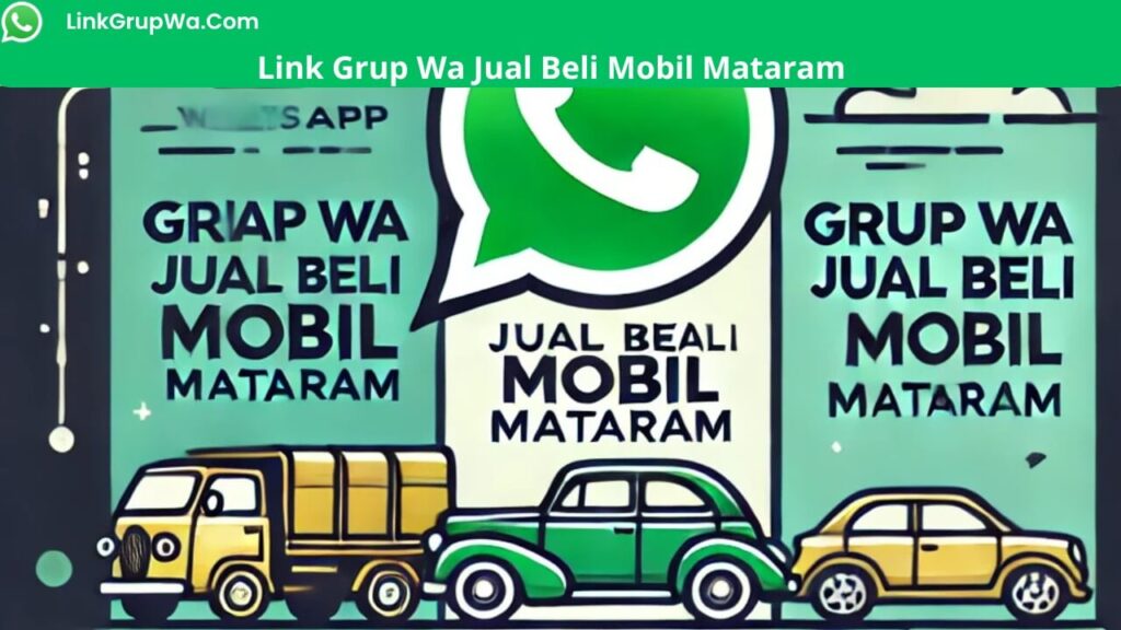 Link Grup Wa Jual Beli Mobil Mataram