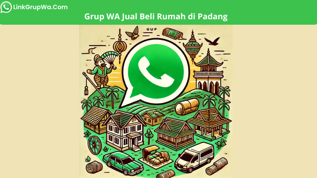 Grup WA Jual Beli Rumah di Padang