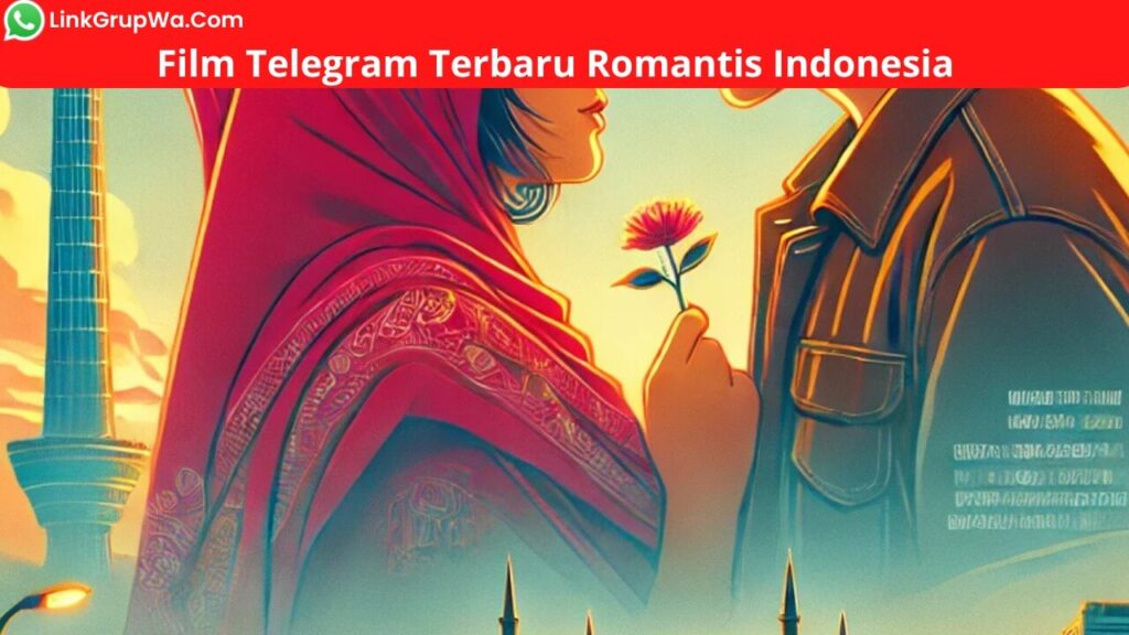 Link Film Telegram Terbaru Romantis Indonesia