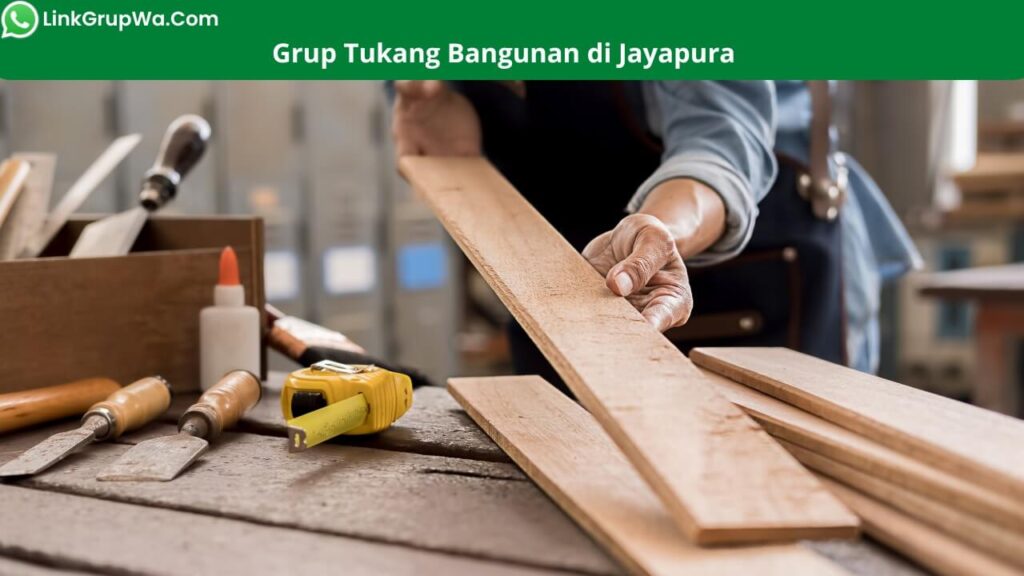 Grup Tukang Bangunan di Jayapura