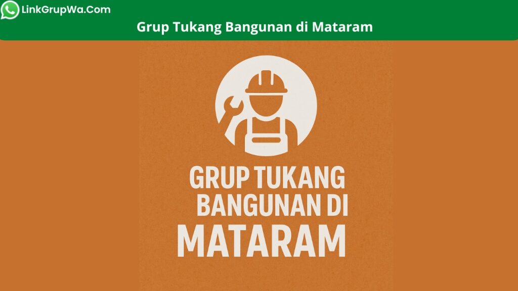 Grup Tukang Bangunan di Mataram
