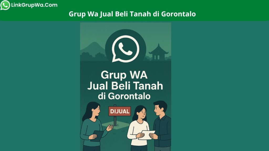 Grup Wa Jual Beli Tanah di Gorontalo