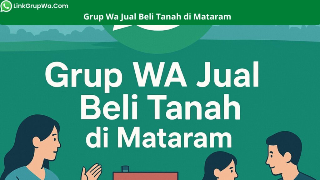Grup Wa Jual Beli Tanah di Mataram