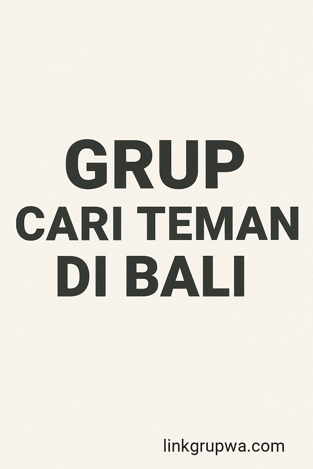 Grup Cari Teman Di Bali