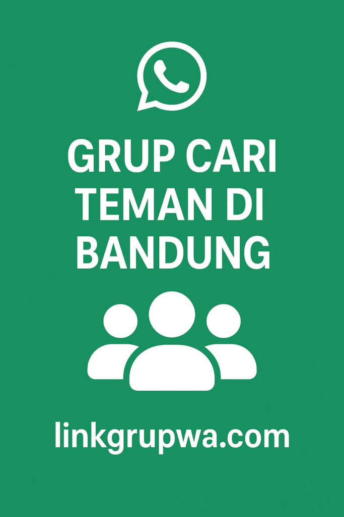 Grup Cari Teman Di Bandung