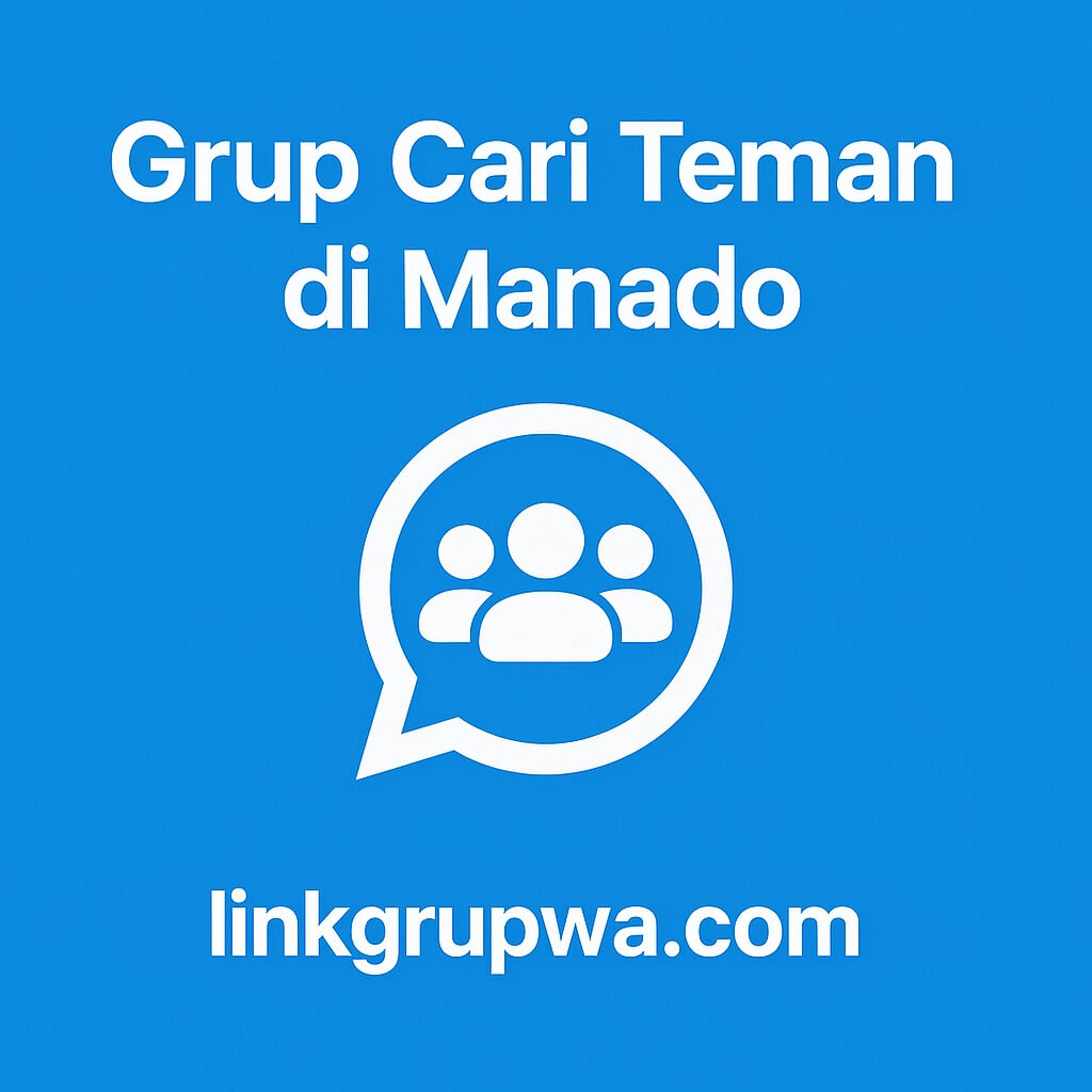 Grup Cari Teman Di Manado