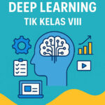 Rencana pembelajaran deep learning TIK Kelas VIII