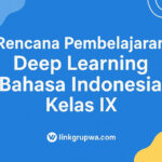 Rencana Pembelajaran Deep Learning Bahasa Indonesia Kelas IX
