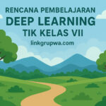 Rencana Pembelajaran Deep Learning TIK Kelas VII